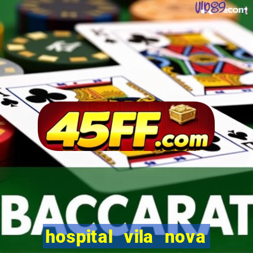 hospital vila nova star trabalhe conosco